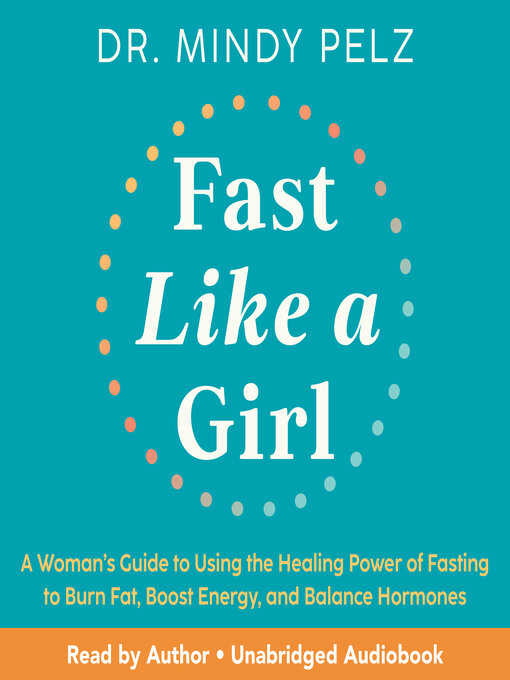 Title details for Fast Like a Girl by Dr. Mindy Pelz - Available